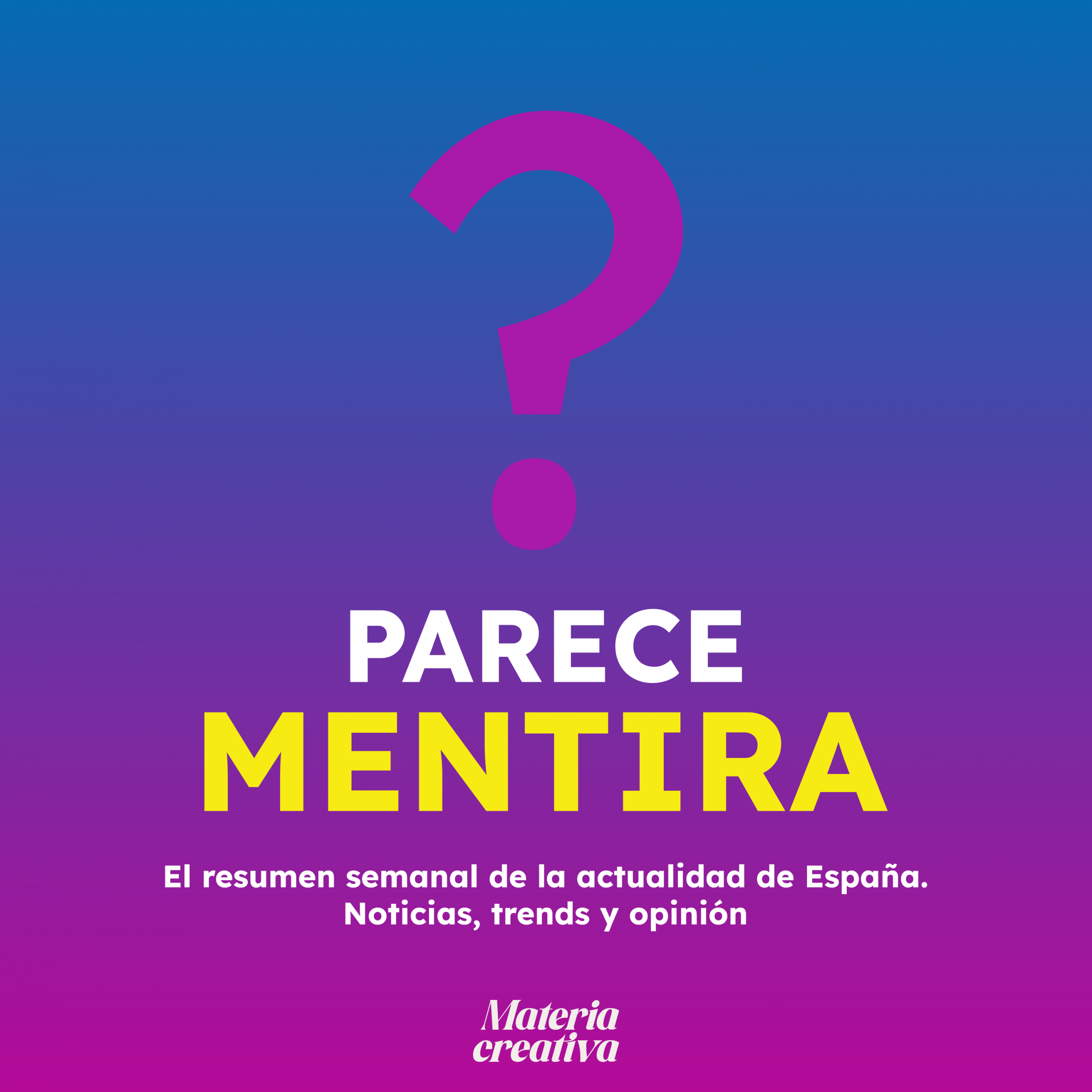 Parece Mentira podcast artwork